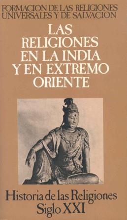 HISTORIA DE LAS RELIGIONES 04 RELIGIONES EN INDIA Y EXTREMO ORIENTE | 9788432302879 | PUECH, HENRI-CHARLES