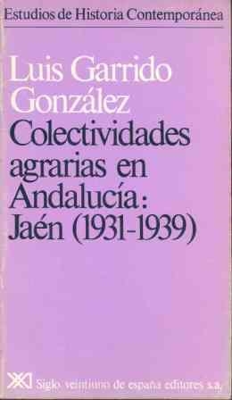 COLECTIVIDADES AGRARIAS EN ANDALUCIA | 9788432303579 | GARRIDO GONZALEZ, LUIS