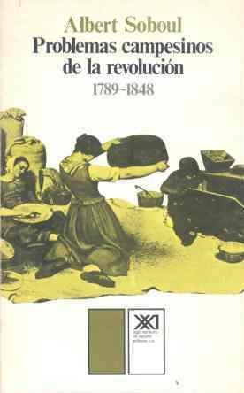 PROBLEMAS CAMPESINOS DE LA REVOLUCION, 1789-1848 | 9788432303746 | SOBOUL, ALBERT