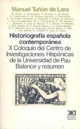 HISTORIOGRAFIA ESPAÑOLA CONTEMPORANEA | 9788432303937 | TUÑON DE LARA, MANUEL