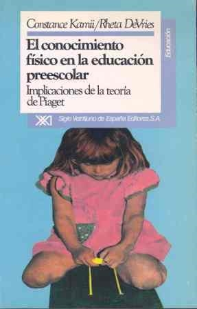 CONOCIMIENTO FISICO EN LA EDUCACION PREESCOLAR | 9788432304729 | KAMII, CONSTANCE