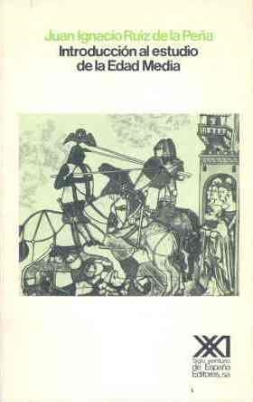 INTRODUCCIÓN AL ESTUDIO DE LA EDAD MEDIA | 9788432304972 | RUIZ DE LA PEÑA SOLAR, JUAN IGNACIO