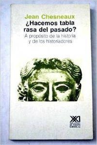 HACEMOS TABLA RASA DEL PASADO? | 9788432304989 | CHESNEAUX, JEAN
