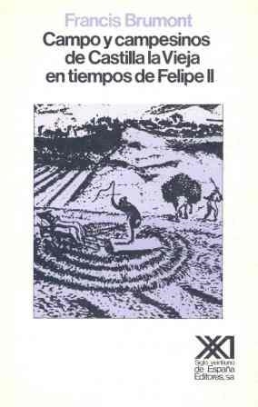 CAMPO Y CAMPESINOS DE CASTILLA LA VIEJA EN TIEMPOS | 9788432305009 | BRUMONT, FRANCIS