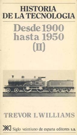HISTORIA DE LA TECNOLOGIA 5 DESDE 1900 HASTA 1950 II | 9788432306143 | WILLIAMS, TREVOR I.