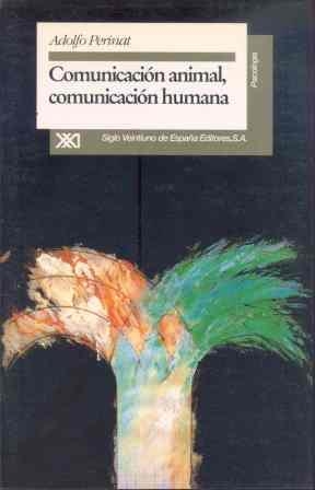 COMUNICACION ANIMAL, COMUNICACION HUMANA | 9788432308161 | PERINAT MACERES, ADOLFO
