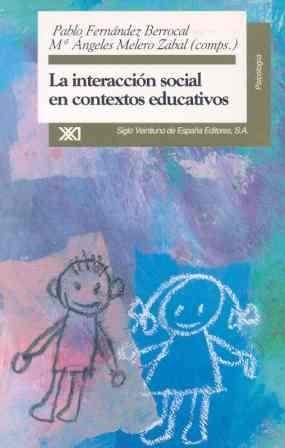 INTERACCION SOCIAL CONTEXTOS EDUCATIVOS | 9788432308642 | FERNANDEZ BERROCAL, PABLO