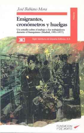 EMIGRANTES, CRONOMETROS Y HUELGAS | 9788432308772 | BABIANO MORA, JOSE