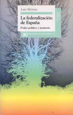 FEDERALIZACION DE ESPAÑA | 9788432309465 | MORENO FERNANDEZ, LUIS