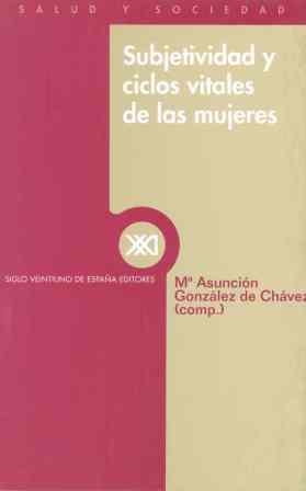 SUBJETIVIDAD Y CICLOS VITALES DE LAS MUJERES | 9788432310027 | GONZALEZ DE CHAVEZ HERNANDEZ
