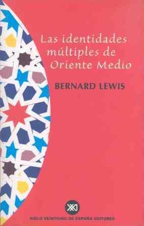 IDENTIDADES MULTIPLES DE ORIENTE MEDIO | 9788432310478 | LEWIS, BERNARD