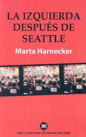 IZQUIERDA DESPUES DE SEATTLE | 9788432310973 | HARNECKER, MARTA