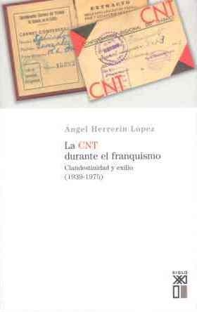 CNT DURANTE EL FRANQUISMO | 9788432311529 | HERRERIN LOPEZ , ANGEL