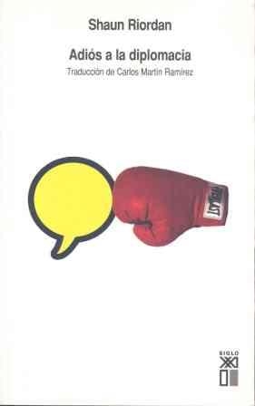 ADIOS A LA DIPLOMACIA | 9788432311673 | RIORDAN, SHAUN
