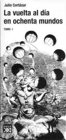 VUELTA AL DIA EN OCHENTA MUNDOS 1 | 9788432313127 | CORTAZAR, JULIO