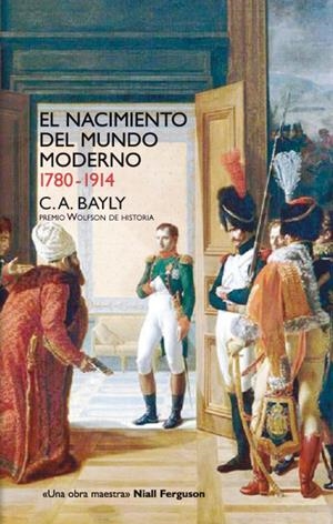 NACIMIENTO DEL MUNDO MODERNO | 9788432313257 | BAYLY, CHRISTOPHER