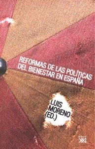 REFORMAS DE LAS POLITICAS DEL BIENESTAR EN ESPAÑA | 9788432313790 | MORENO FERNANDEZ, LUIS