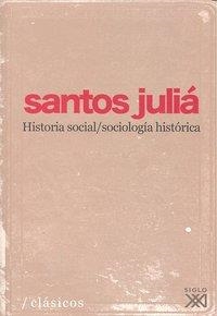 HISTORIA SOCIAL - SOCIOLOGIA HISTORICA | 9788432314094 | JULIA DIAZ, SANTOS