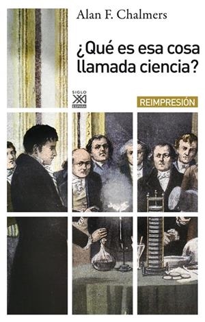 QUE ES ESA COSA LLAMADA CIENCIA? | 9788432314308 | CHALMERS, ALAN F.
