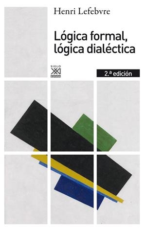 LOGICA FORMAL, LOGICA DIALECTICA | 9788432316371 | LEFEBVRE, HENRI