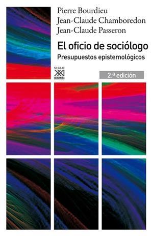 OFICIO DE SOCIOLOGO. PRESUPUESTOS EPISTEMOLOGICOS | 9788432316395 | BOURDIEU / PASSERON / CHAMBOREDON