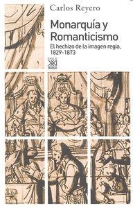 MONARQUIA Y ROMANTICISMO | 9788432317316 | REYERO, CARLOS