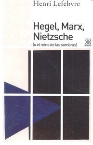 HEGEL, MARX, NIETZSCHE | 9788432317897 | LEFEBVRE, HENRI