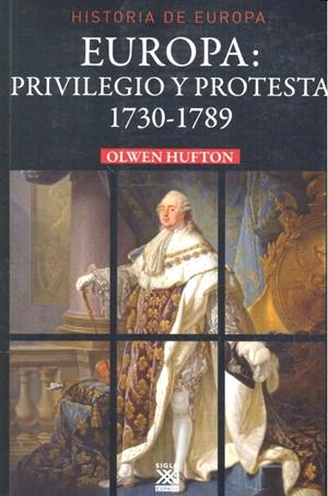 EUROPA : PRIVILEGIO Y PROTESTA (1730-1789) | 9788432318443 | HUFTON, OLWEN