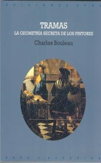 TRAMAS: GEOMETRIA SECRETA DE PINTORES | 9788446004318 | BOULEAU, CHARLES