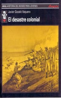 DESASTRE COLONIAL | 9788446004585 | GOZALO VAQUERO, JAVIER