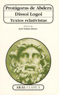 DISSOI LOGOI - TEXTOS RELATIVISTAS | 9788446005681 | PROTAGORAS