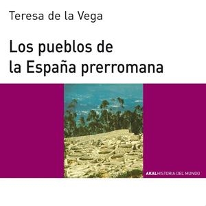 PUEBLOS DE LA ESPAÑA PRERROMANA | 9788446006121 | VEGA MENOCAL, TERESA DE LA