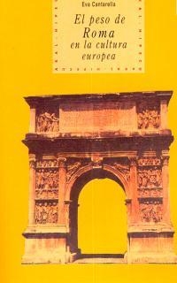 PESO DE ROMA EN LA CULTURA EUROPEA | 9788446006756 | CANTARELLA, EVA