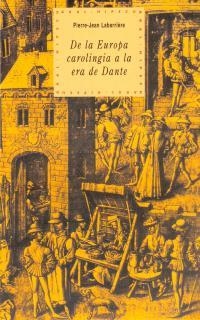 DE EUROPA CAROLINGIA A LA ERA DE DANTE | 9788446007883 | LABARRIERE