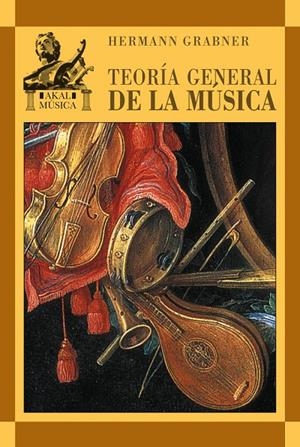TEORIA GENERAL DE LA MUSICA | 9788446010913 | GRABNER, HERMANN
