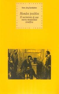 MUNDOS POSIBLES: NACIMIENTO DE UNA NUEVA MENTALIDAD | 9788446011200 | SANDKUHLER, HANS JORG