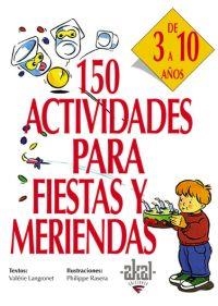 150 ACTIVIDADES PARA FIESTAS Y MERIENDAS 3-10 AÑOS | 9788446011729 | LANGRONET / RASERA
