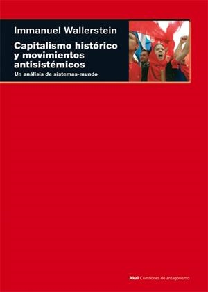 CAPITALISMO HISTORICO Y MOVIMIENTOS ANTISISTEMICOS | 9788446013525 | WALLERSTEIN, IMMANUEL MAURICE