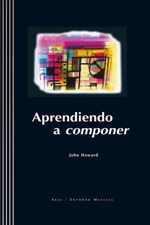 APRENDIENDO A COMPONER (CON CD) | 9788446013617 | HOWARD, JOHN
