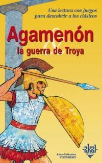 AGAMENON. LA GUERRA DE TROYA | 9788446013662 | VIVET-REMY, ANNE-CATHERINE