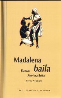 MADALENA BAILA. DANZAS AFRO-BRASILEÑAS (CON CD) | 9788446014256 | NEUMANN, HERBY