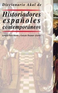 DICCIONARIO HISTORIADORES ESPAÑOLES CONTEMPORANEOS | 9788446014898 | PEIRO / PASAMAR