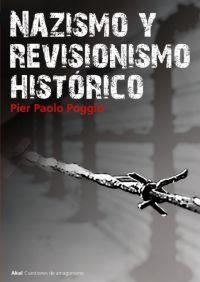 NAZISMO Y REVISIONISMO HISTORICO | 9788446015512 | POGGIO, PIER PAOLO