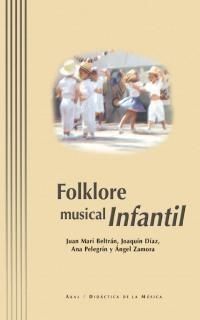 FOLKLORE MUSICAL INFANTIL | 9788446016359 | BELTRAN / DIAZ / PELEGRINA / ZAMORA