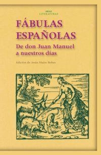 FABULAS ESPAÑOLAS DE DON JUAN MANUEL A NUESTROS DIAS | 9788446017974 | MAIRE BOBES, JESUS