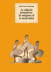 INFLEXION POSTMODERNA: LOS MARGENES DE LA MODERNIDAD | 9788446018407 | RUIZ DE SAMANIEGO, ALBERTO