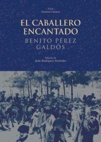 CABALLERO ENCANTADO, EL | 9788446018940 | PÉREZ GALDÓS, BENITO