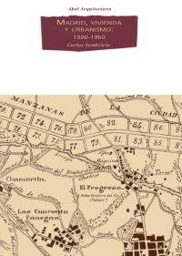 MADRID, VIVIENDA Y URBANISMO 1900-1960 | 9788446019909 | SAMBRICIO, CARLOS