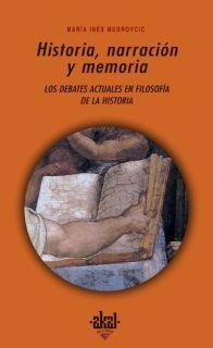 HISTORIA, NARRACION Y MEMORIA | 9788446020639 | MUDROVCIC, MARIA INES
