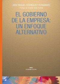 GOBIERNO DE LA EMPRESA: ENFOQUE ALTERNATIVO | 9788446020738 | RODRIGUEZ FERNANDEZ, J. M.